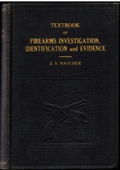TEXTBOOK OF FIREARMS INVENTIGATION, IDENTIFICATION, AND EVIDENCE plus TEXTBOOK OF PISTOLS